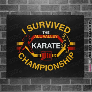 Daily_Deal_Shirts Posters / 4"x6" / Black I Survived All Valley Karate