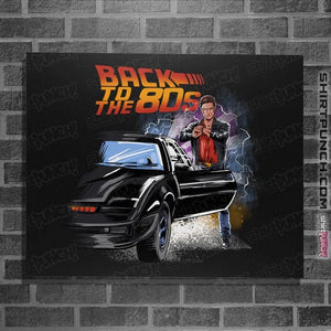 Daily_Deal_Shirts Posters / 4"x6" / Black Back To The 80s