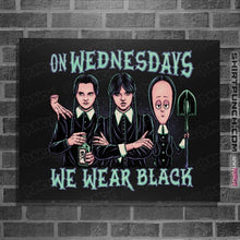 Load image into Gallery viewer, Daily_Deal_Shirts Posters / 4&quot;x6&quot; / Black Wednesday Club
