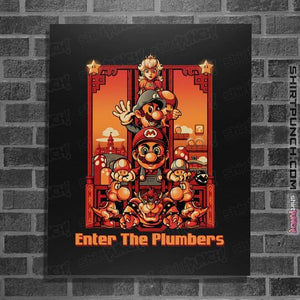 Daily_Deal_Shirts Posters / 4"x6" / Black Enter The Plumbers