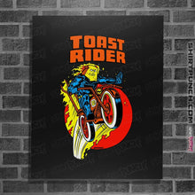 Load image into Gallery viewer, Shirts Posters / 4&quot;x6&quot; / Black Toast Rider
