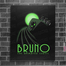 Load image into Gallery viewer, Daily_Deal_Shirts Posters / 4&quot;x6&quot; / Black Bruno The Animated Series
