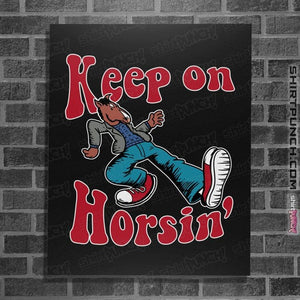 Daily_Deal_Shirts Posters / 4"x6" / Black Keep On Horsin'