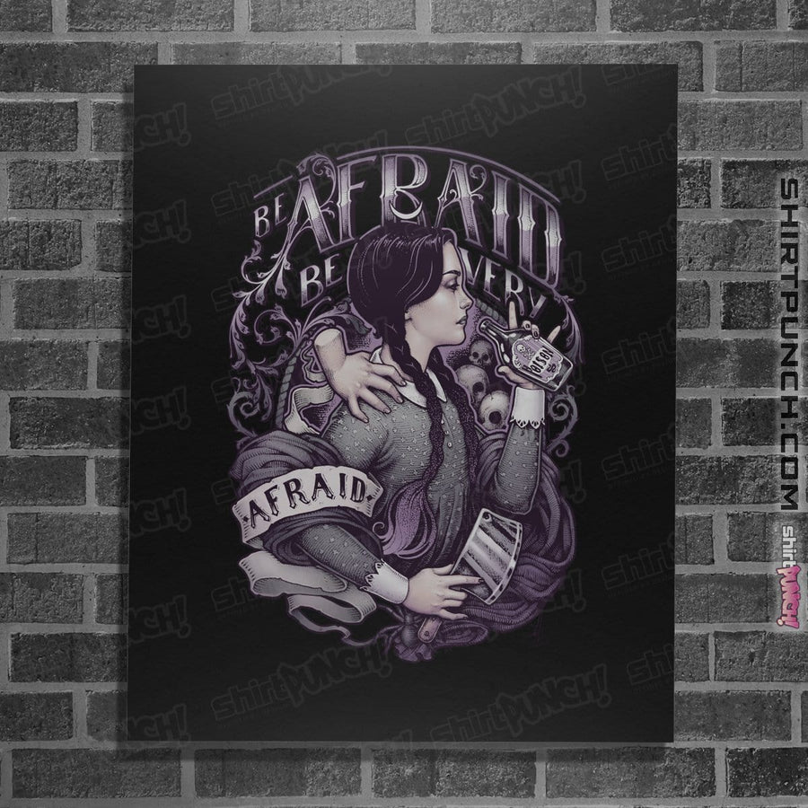 Shirts Posters / 4"x6" / Black Be Afraid