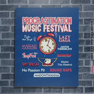 Daily_Deal_Shirts Posters / 4"x6" / Royal Blue Procrastination Festival