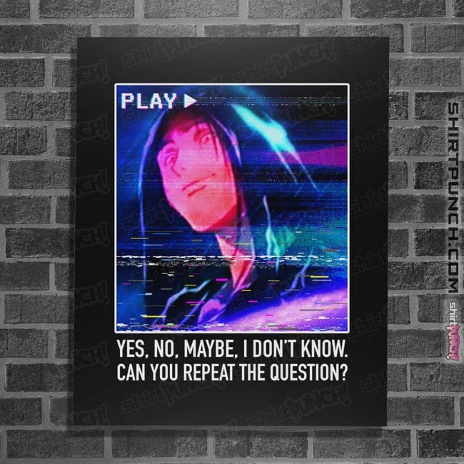 Secret_Shirts Posters / 4"x6" / Black Can You Repeat The Question
