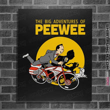 Load image into Gallery viewer, Daily_Deal_Shirts Posters / 4&quot;x6&quot; / Black The Big Adventures of Pee Wee
