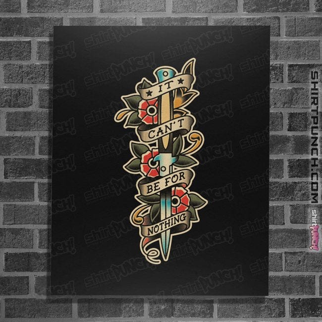 Secret_Shirts Posters / 4"x6" / Black It Can't Be For Nothing