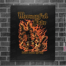 Load image into Gallery viewer, Daily_Deal_Shirts Posters / 4&quot;x6&quot; / Black Meowcyful Fate
