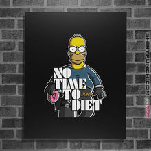 Load image into Gallery viewer, Shirts Posters / 4&quot;x6&quot; / Black No Time To Diet
