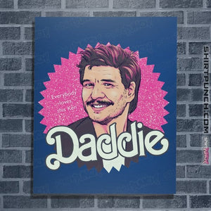 Daily_Deal_Shirts Posters / 4"x6" / Royal Blue Daddie