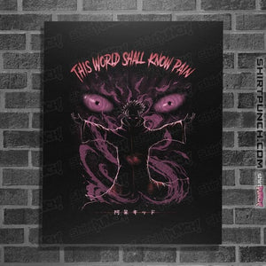 Daily_Deal_Shirts Posters / 4"x6" / Black Now This World Shall Know Pain!