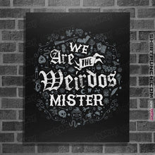 Load image into Gallery viewer, Daily_Deal_Shirts Posters / 4&quot;x6&quot; / Black We Are The Weirdos
