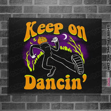Load image into Gallery viewer, Secret_Shirts Posters / 4&quot;x6&quot; / Black Keep On Dancin&#39;
