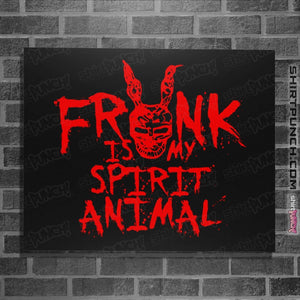 Shirts Posters / 4"x6" / Black Frank Is My Spirit Animal