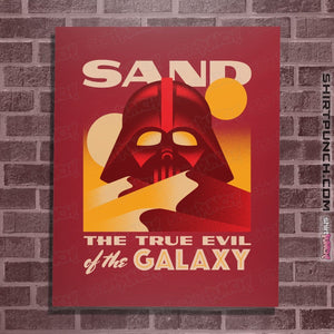 Shirts Posters / 4"x6" / Red Sand, The True Evil Of The Galaxy