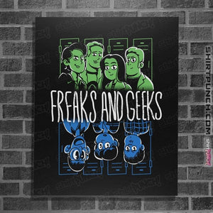Daily_Deal_Shirts Posters / 4"x6" / Black Freaks And Geeks