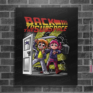 Daily_Deal_Shirts Posters / 4"x6" / Black Back To The Subspace