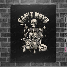Load image into Gallery viewer, Daily_Deal_Shirts Posters / 4&quot;x6&quot; / Black Can&#39;t Move
