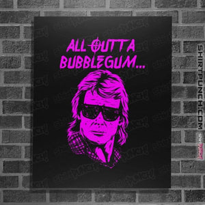 Shirts Posters / 4"x6" / Black All Outta Bubblegum