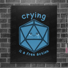 Load image into Gallery viewer, Daily_Deal_Shirts Posters / 4&quot;x6&quot; / Black Crying Is Free

