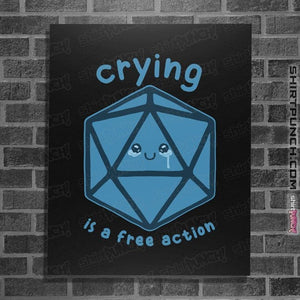 Daily_Deal_Shirts Posters / 4"x6" / Black Crying Is Free
