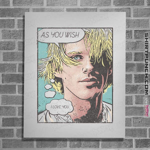 Shirts Posters / 4"x6" / White As You Wish