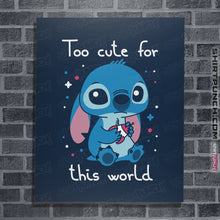 Load image into Gallery viewer, Shirts Posters / 4&quot;x6&quot; / Navy Too Cute For This World

