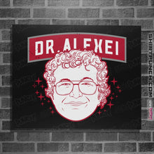 Load image into Gallery viewer, Shirts Posters / 4&quot;x6&quot; / Black Dr Alexei

