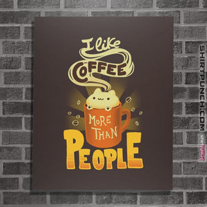 Shirts Posters / 4"x6" / Dark Chocolate I Like Coffee