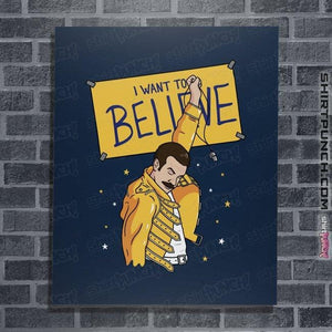 Daily_Deal_Shirts Posters / 4"x6" / Navy I Want To Believe