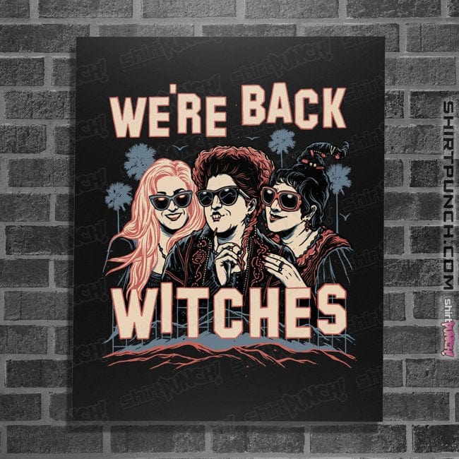 Secret_Shirts Posters / 4"x6" / Black We're Back Witches
