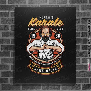 Daily_Deal_Shirts Posters / 4"x6" / Black Murray's Karate Club