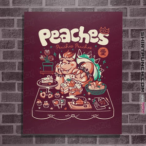 Daily_Deal_Shirts Posters / 4"x6" / Maroon Peaches Peaches Peaches