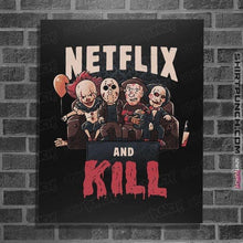 Load image into Gallery viewer, Shirts Posters / 4&quot;x6&quot; / Black Netflix And Kill
