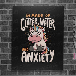 Daily_Deal_Shirts Posters / 4"x6" / Black I'm Made Of Glitter, Water, And Anxiety