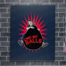 Load image into Gallery viewer, Secret_Shirts Posters / 4&quot;x6&quot; / Navy Ow My Balls
