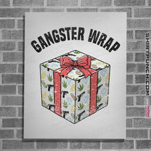 Load image into Gallery viewer, Shirts Posters / 4&quot;x6&quot; / White Gangster Wrap
