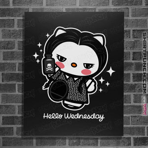 Shirts Posters / 4"x6" / Black Hello Wednesday