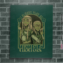 Load image into Gallery viewer, Secret_Shirts Posters / 4&quot;x6&quot; / Forest I Play As High Elf
