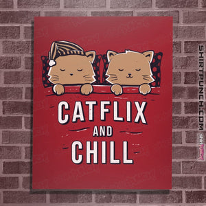 Shirts Posters / 4"x6" / Red Catflix And Chill