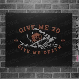 Shirts Posters / 4"x6" / Black Give Me 20