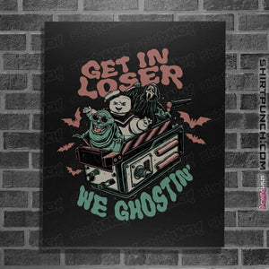 Daily_Deal_Shirts Posters / 4"x6" / Black We Ghostin'