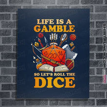 Load image into Gallery viewer, Shirts Posters / 4&quot;x6&quot; / Navy Life Is A Gamble
