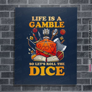 Shirts Posters / 4"x6" / Navy Life Is A Gamble
