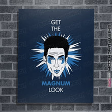 Load image into Gallery viewer, Shirts Posters / 4&quot;x6&quot; / Navy Get The Magnum Look
