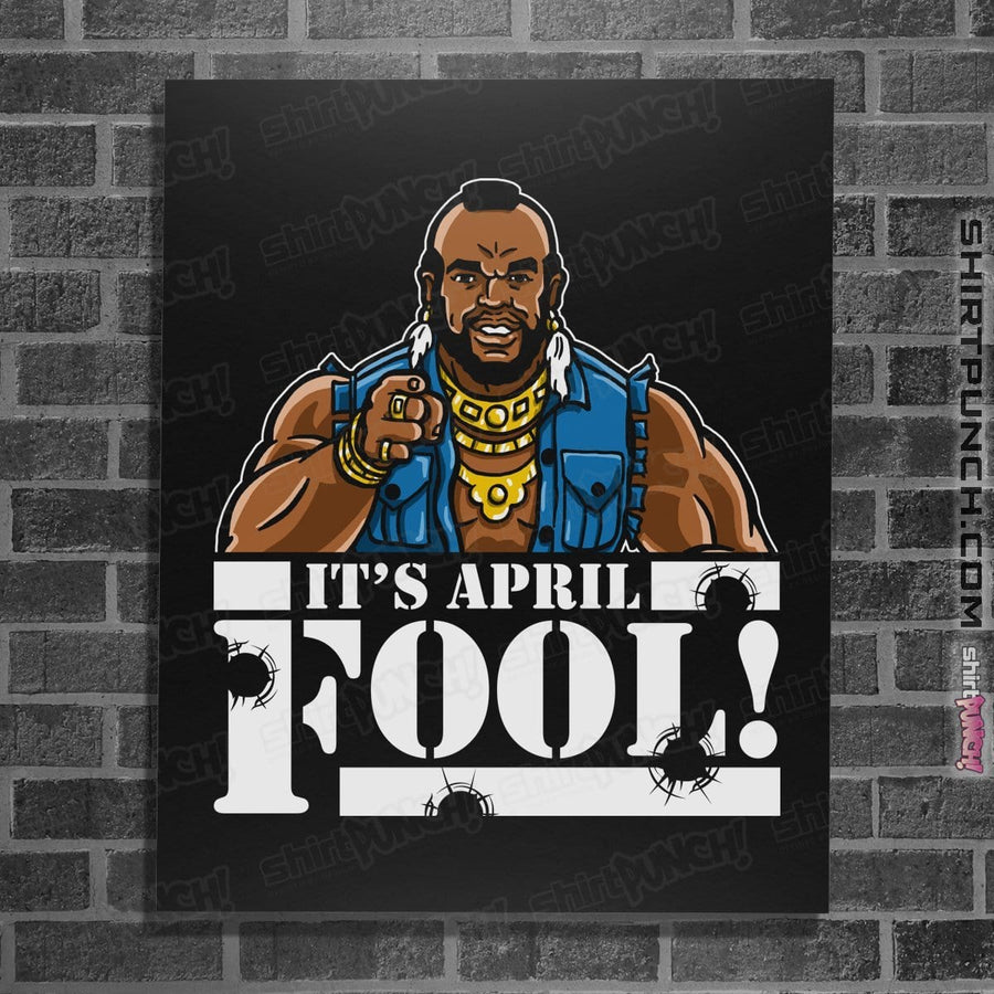 Shirts Posters / 4"x6" / Black April Fool