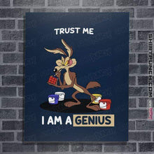 Load image into Gallery viewer, Shirts Posters / 4&quot;x6&quot; / Navy Trust Me I Am A Genius
