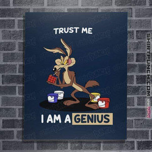 Shirts Posters / 4"x6" / Navy Trust Me I Am A Genius