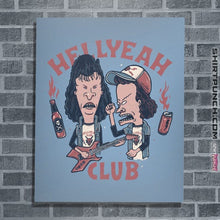 Load image into Gallery viewer, Daily_Deal_Shirts Posters / 4&quot;x6&quot; / Powder Blue Hellyeah Club
